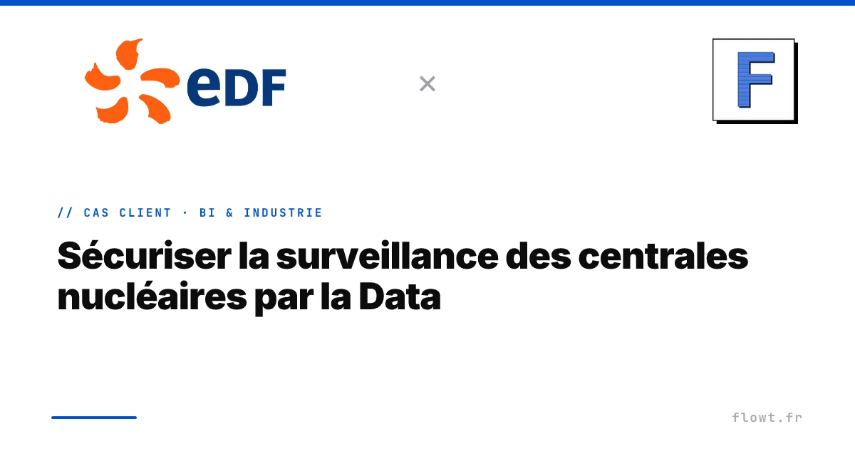 Illustration du projet Sécuriser la surveillance des centrales nucléaires par la data