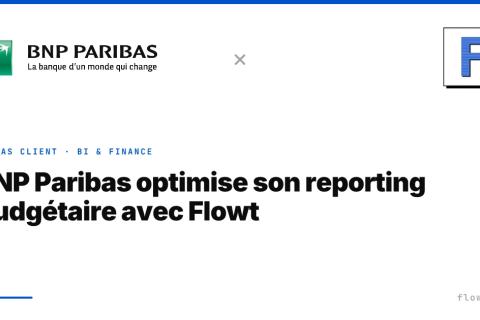 Illustration du projet BNP Paribas optimise son reporting budgétaire avec Flowt