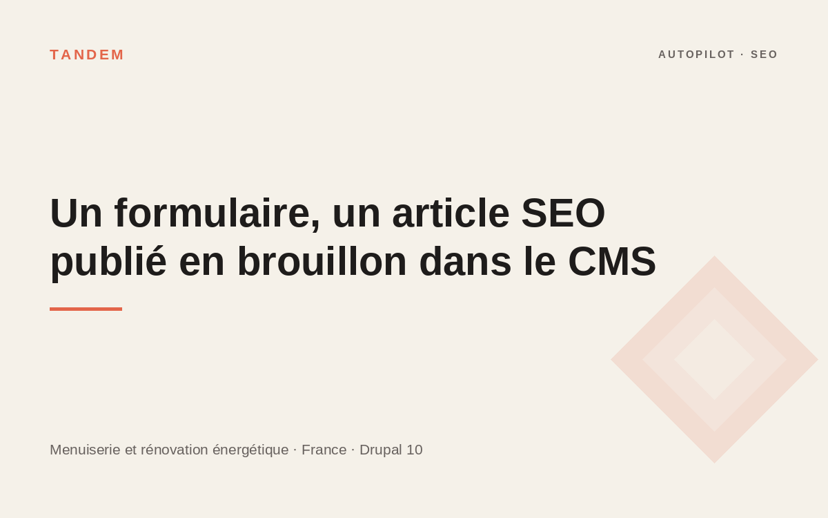 Illustration du projet Un formulaire en entrée, un article SEO publié en brouillon dans le CMS