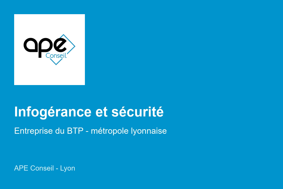 Illustration du projet Infogérance et sécurisation d'une entreprise du BTP à Lyon